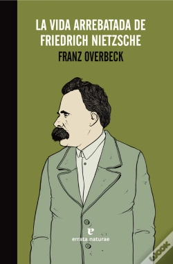 Capa do artigo La Vida Arrebatada De Friedrich Nietzsche