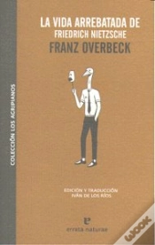 Capa do artigo La Vida Arrebatada De Friedrich Nietzsche