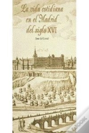 Capa do artigo La Vida Cotidiana En El Madrid Del Siglo Xvi