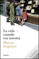 La Vida Cuando Era Nuestra