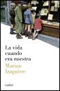 La Vida Cuando Era Nuestra - Preview