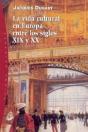 La Vida Cultural En Europa Entre Los Ss. Xix Y Xx - Preview