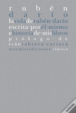 Capa do artigo La Vida De Rubén Dar¡O Escrita Por Él Mismo E Historia De Mis Libros