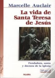 La Vida De Santa Teresa De Jesús