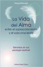 La Vida Del Alma Entre El Supraconsciente Y El Subconsciente - Preview
