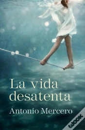 Capa do artigo La Vida Desatenta