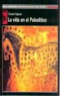 La Vida En El Paleolítico - Preview