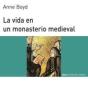 La Vida En Un Monasterio Medieval - Preview