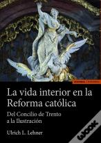 La Vida Interior En La Reforma Catolica