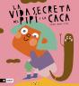 La Vida Secreta De La Caca I El Pipi - Preview