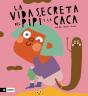 La Vida Secreta De La Caca Y El Pipi - Preview