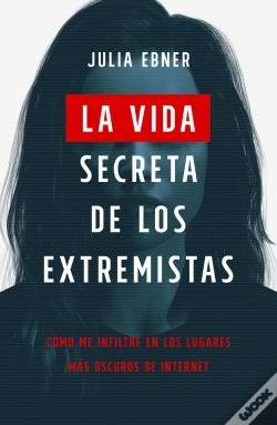 Capa do artigo La Vida Secreta De Los Extremistas