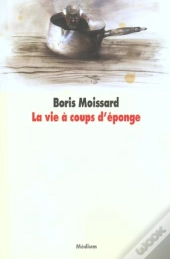 La Vie A Coup D'Eponges