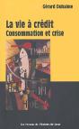 La Vie À Crédit ; Consommation Et Crise - Preview