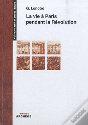 Capa do artigo La Vie A Paris Pendant La Revolution (1789/1793)