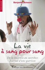 Capa do artigo La Vie À Sang Pour Sang ; De La Leucémie Au Sacerdoce ; Journal D
