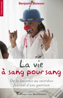 Capa do artigo La Vie À Sang Pour Sang ; De La Leucémie Au Sacerdoce ; Journal D'Une Guérison