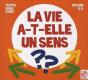 La Vie A-T-Elle Un Sens ? - Preview