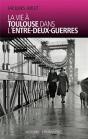 La Vie À Toulouse Dans L'Entre-Deux-Guerres - Preview