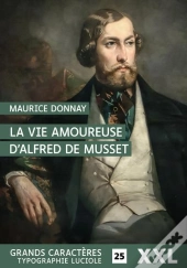 La Vie Amoureuse D'Alfred De Musset