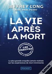 La Vie Après La Mort ; Les Preuves