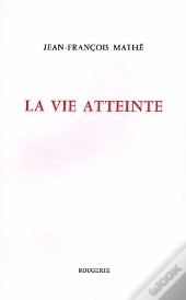 La Vie Atteinte