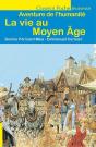 La Vie Au Moyen Age : Aventure De L'Humanité - Preview