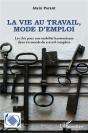 La Vie Au Travail, Mode D'Emploi : Les Clés Pour Une Mobilité Harmonieuse Dans Un Travail Complexe - Preview