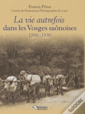 Capa do artigo La Vie Autrefois Dans Les Vosges Saônoises ; 1890-1930