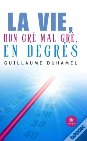 Capa do artigo La Vie, Bon Gre Mal Gre, En Degres