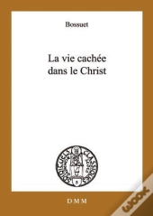 La Vie Cachée Dans Le Christ