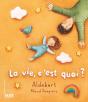 La Vie C'Est Quoi ? - Preview