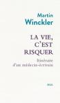 La Vie, C'Est Risquer : Itinéraire D'Un Médecin Écrivain - Preview