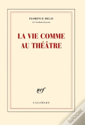 La Vie Comme Au Théâtre