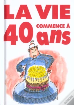 Capa do artigo La Vie Commence A 40 Ans