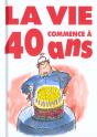 La Vie Commence A 40 Ans - Preview