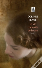 La Vie Contrariée De Louise