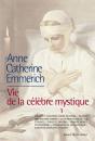 La Vie D'Anne-Catherine Emmerich ; Vie De La Célèbre Mystique Tome 1 - Preview