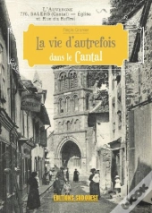 La Vie D'Autrefois Dans Le Cantal
