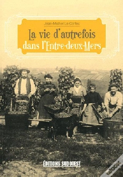 Capa do artigo La Vie D'Autrefois Dans L'Entre-Deux-Mers