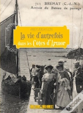 La Vie D'Autrefois Dans Les Côtes D'Armor
