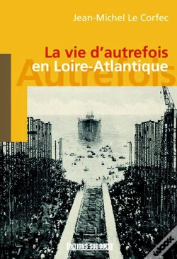 Capa do artigo La Vie D'Autrefois En Loire-Atlantique