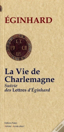 Capa do artigo La Vie De Charlemagne ;  Lettres D'Eginhard
