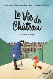 Capa do artigo La Vie De Château Tome 1 : Violette Et Régis