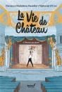 La Vie De Château Tome 4 : Monter Sur Scène - Preview