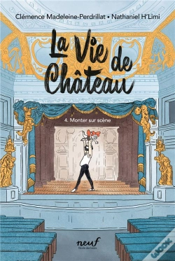 Capa do artigo La Vie De Château Tome 4 : Monter Sur Scène