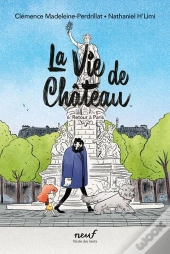 La Vie De Château Tome 6 : Retour À Paris