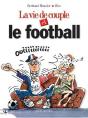 La Vie De Couple Et Le Football - Preview