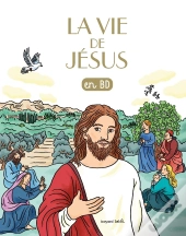 La Vie De Jésus En Bd