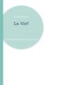 La Vie - De La Matiere A L Esprit Et A - Preview